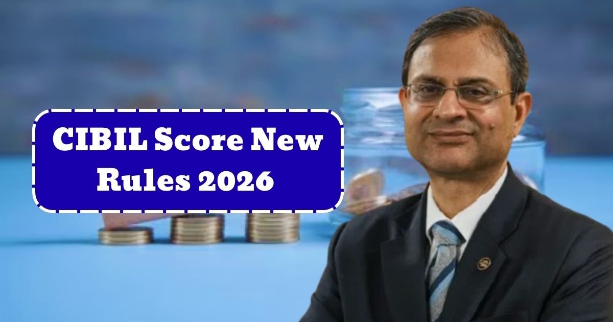 CIBIL Score New Rules 2026