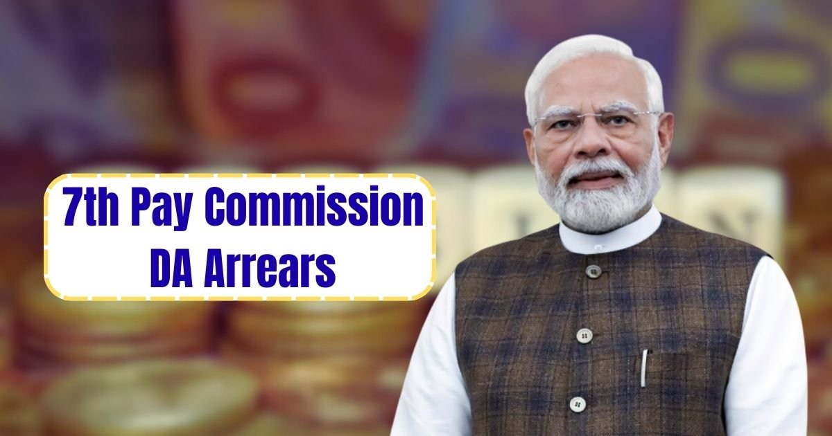 7th Pay Commission DA Arrears