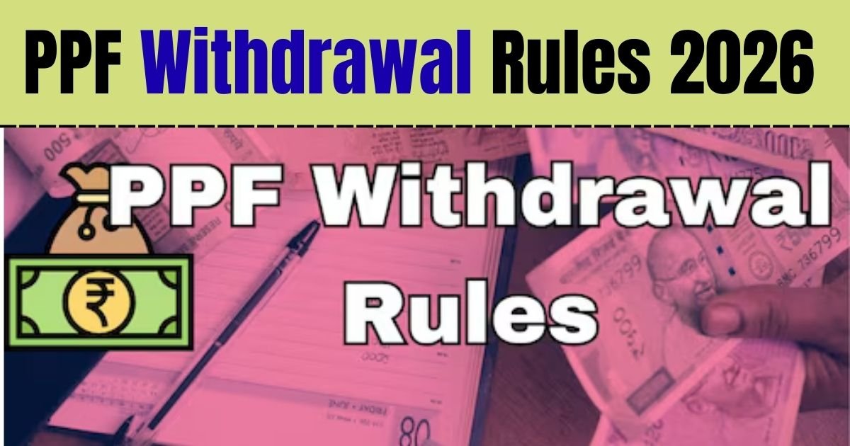 PPF Withdrawal Rules 2026